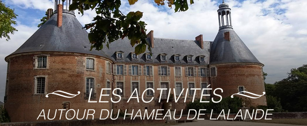 Les activités au Hameau de Lalande